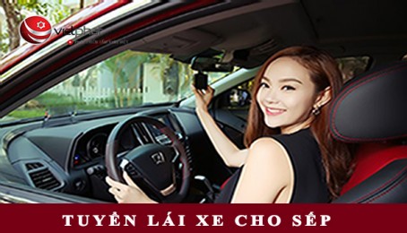 Việt Phát tuyển dụng lái xe cho Ban Lãnh Đạo công ty